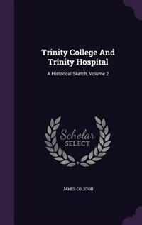 Front cover_Trinity College And Trinity Hospital