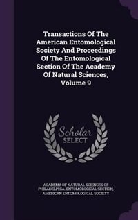 Transactions Of The American Entomological Society And Proceedings Of The Entomological Section Of The Academy Of Natural Sciences, Volume 9