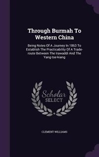 Front cover_Through Burmah To Western China