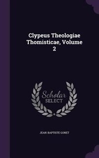 Couverture_Clypeus Theologiae Thomisticae, Volume 2