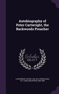 Couverture_Autobiography of Peter Cartwright, the Backwoods Preacher