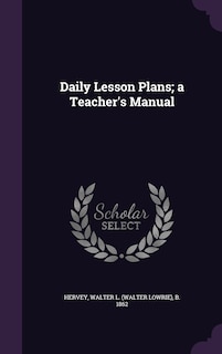Front cover_Daily Lesson Plans; a Teacher's Manual