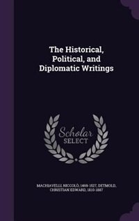 Front cover_The Historical, Political, and Diplomatic Writings