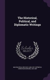 Front cover_The Historical, Political, and Diplomatic Writings