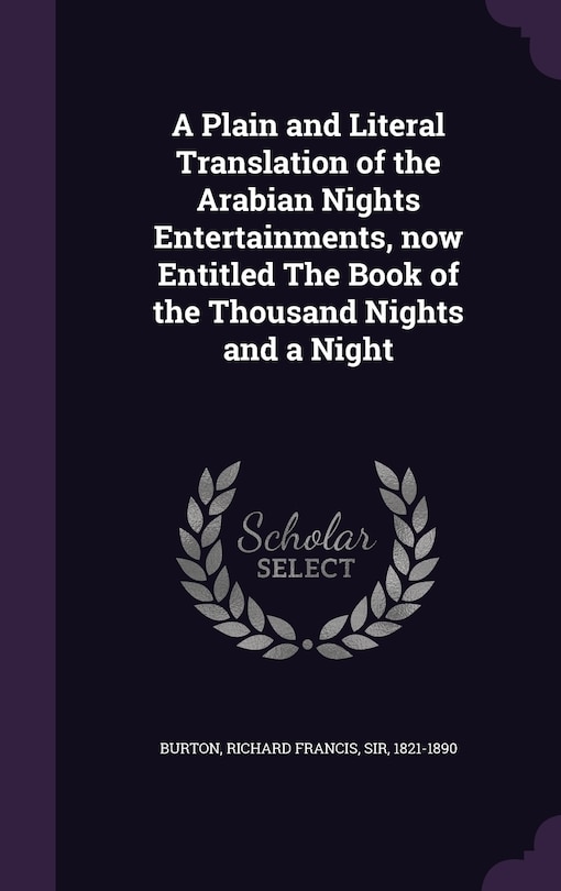 Couverture_A Plain and Literal Translation of the Arabian Nights Entertainments, now Entitled The Book of the Thousand Nights and a Night