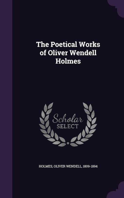 Front cover_The Poetical Works of Oliver Wendell Holmes