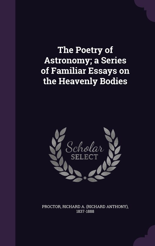 Couverture_The Poetry of Astronomy; a Series of Familiar Essays on the Heavenly Bodies