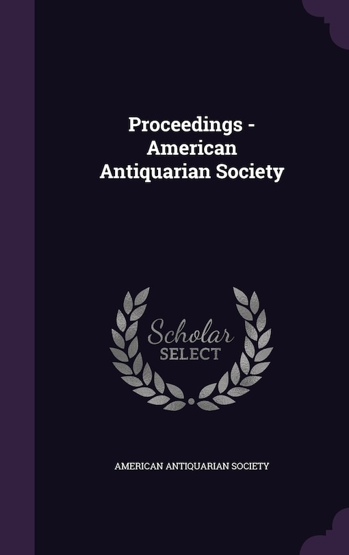 Front cover_Proceedings - American Antiquarian Society