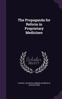 Front cover_The Propaganda for Reform in Proprietary Medicines