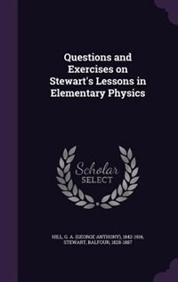 Couverture_Questions and Exercises on Stewart's Lessons in Elementary Physics
