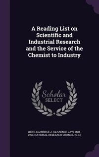 Front cover_A Reading List on Scientific and Industrial Research and the Service of the Chemist to Industry