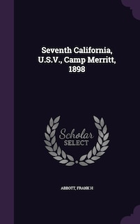 Couverture_Seventh California, U.S.V., Camp Merritt, 1898