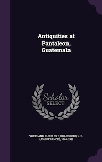 Couverture_Antiquities at Pantaleon, Guatemala