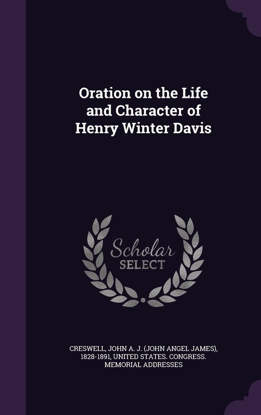 Front cover_Oration on the Life and Character of Henry Winter Davis