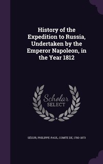 Couverture_History of the Expedition to Russia, Undertaken by the Emperor Napoleon, in the Year 1812