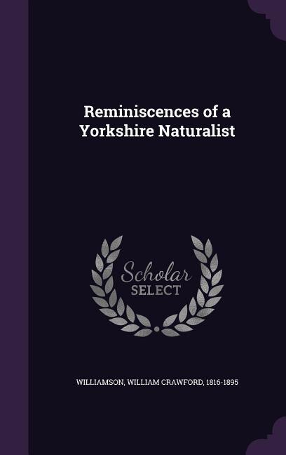 Couverture_Reminiscences of a Yorkshire Naturalist