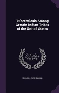 Front cover_Tuberculosis Among Certain Indian Tribes of the United States