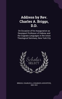 Front cover_Address by Rev. Charles A. Briggs, D.D.