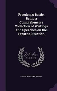 Front cover_Freedom's Battle, Being a Comprehensive Collection of Writings and Speeches on the Present Situation