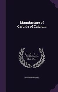 Couverture_Manufacture of Carbide of Calcium