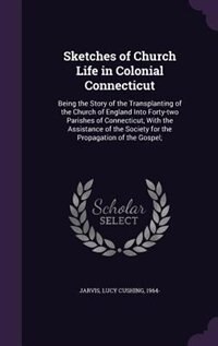 Front cover_Sketches of Church Life in Colonial Connecticut