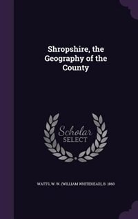 Front cover_Shropshire, the Geography of the County