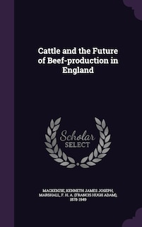 Cattle and the Future of Beef-production in England