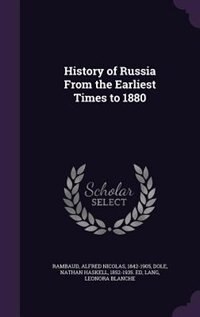 Couverture_History of Russia From the Earliest Times to 1880