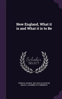 Front cover_New England, What it is and What it is to Be