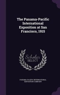 Couverture_The Panama-Pacific International Exposition at San Francisco, 1915