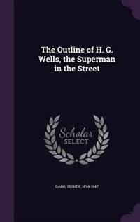 Front cover_The Outline of H. G. Wells, the Superman in the Street