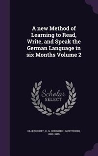 Front cover_A new Method of Learning to Read, Write, and Speak the German Language in six Months Volume 2