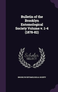 Couverture_Bulletin of the Brooklyn Entomological Society Volume v. 1-4 (1878-82)