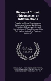 Couverture_History of Chronic Phlegmasiae, or Inflammations