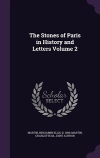 Front cover_The Stones of Paris in History and Letters Volume 2