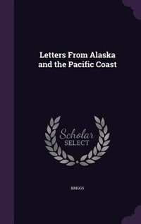 Front cover_Letters From Alaska and the Pacific Coast