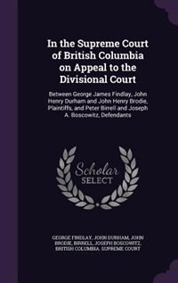 Couverture_In the Supreme Court of British Columbia on Appeal to the Divisional Court