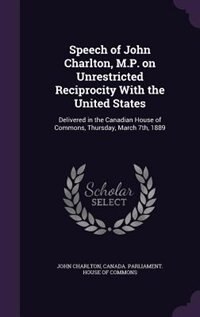 Couverture_Speech of John Charlton, M.P. on Unrestricted Reciprocity With the United States