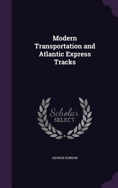 Couverture_Modern Transportation and Atlantic Express Tracks