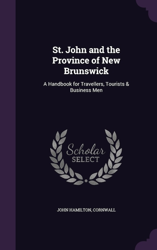 Front cover_St. John and the Province of New Brunswick