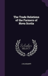 Couverture_The Trade Relations of the Farmers of Nova Scotia