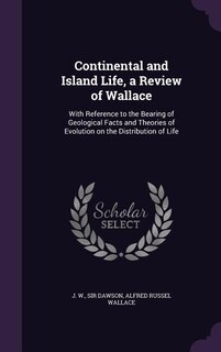 Couverture_Continental and Island Life, a Review of Wallace
