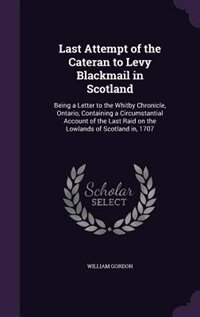 Front cover_Last Attempt of the Cateran to Levy Blackmail in Scotland