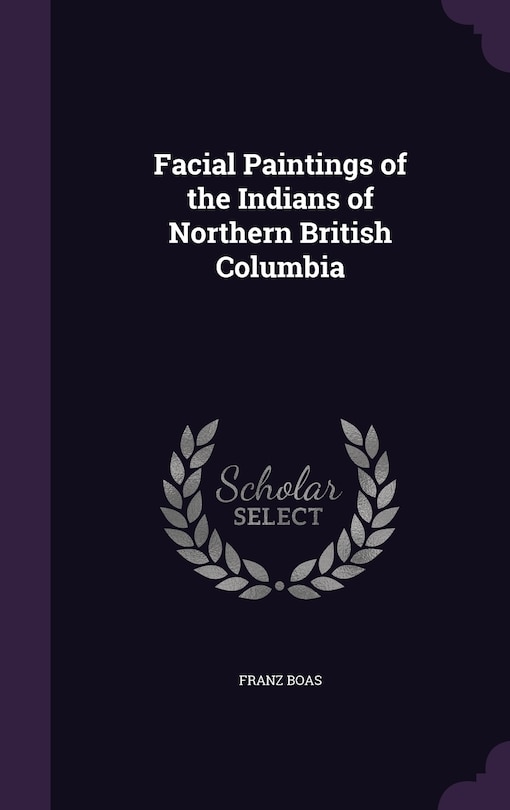 Front cover_Facial Paintings of the Indians of Northern British Columbia