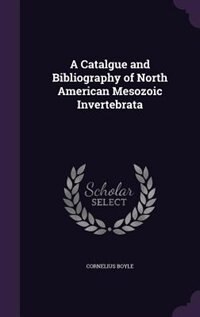Front cover_A Catalgue and Bibliography of North American Mesozoic Invertebrata