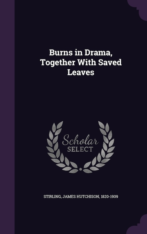 Front cover_Burns in Drama, Together With Saved Leaves