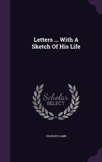 Front cover_Letters ... With A Sketch Of His Life