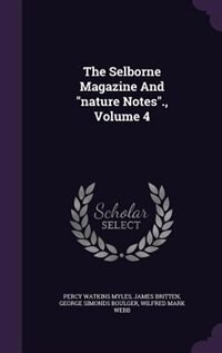 The Selborne Magazine And nature Notes., Volume 4