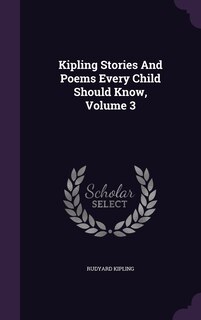 Couverture_Kipling Stories And Poems Every Child Should Know, Volume 3