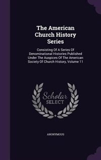Front cover_The American Church History Series